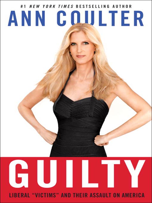 Title details for Guilty by Ann Coulter - Available